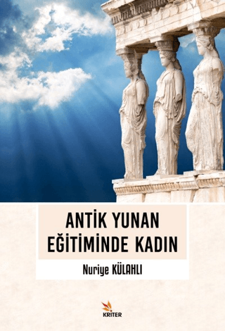 Antik Yunan Eğitiminde Kadın Nuriye Külahlı