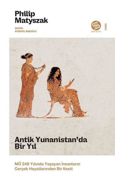 Antik Yunanistan'da Bir Yıl - MÖ 248 Yılında Yaşayan İnsanların Gerçek