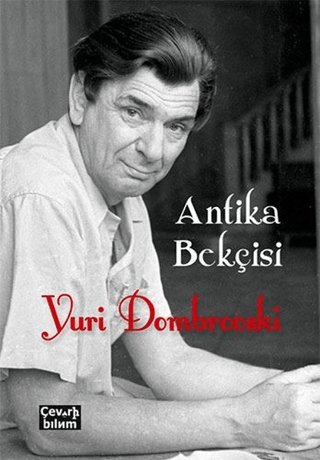 Antika Bekçisi Yuri Dombrovski