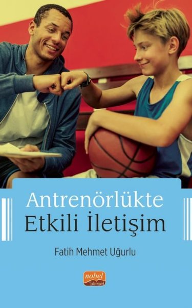 Antrenörlükte Etkili İletişim Fatih Mehmet Uğurlu