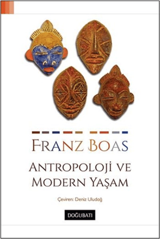 Antropoloji ve Modern Yaşam Franz Boas