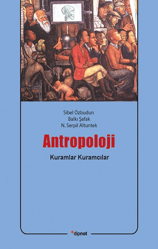 Antropoloji: Kuramlar / Kuramcılar %25 indirimli Sibel Özbudun