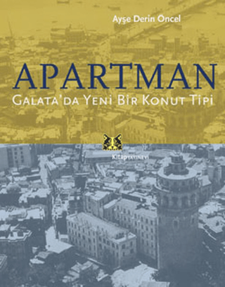 Apartman - Galata'da Yeni Bir Konut Tipi %30 indirimli Ayşe Derin Önce