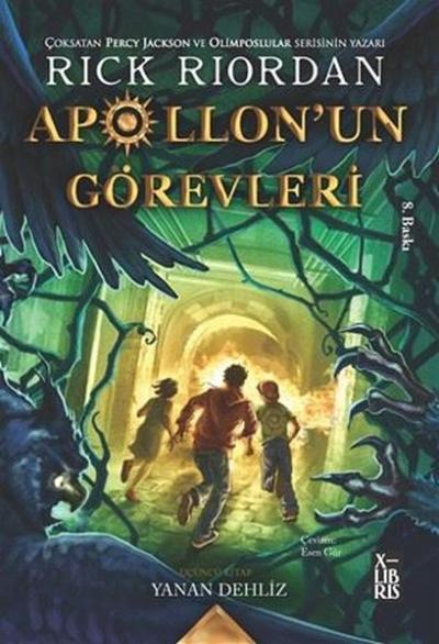 Apollon'un Görevleri Üçüncü Kitap - Yanan Dehliz Rick Riordan