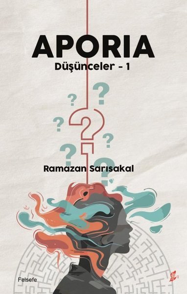 Aporia - Düşünceler 1 Ramazan Sarısakal