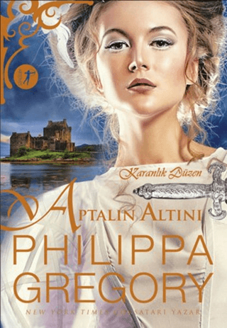 Aptalın Altını Philippa Gregory