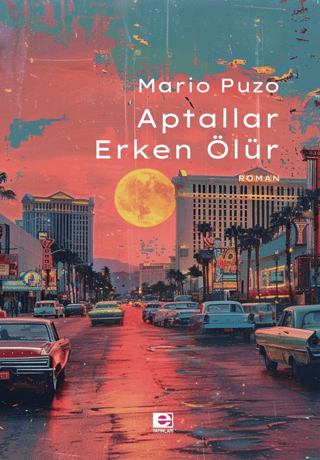 Aptallar Erken Ölür Mario Puzo