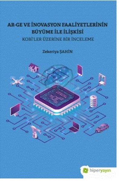 Ar-Ge ve İnovasyon Faaliyetlerinin Büyüme İle İlişkisi - Kobi'ler Üzer