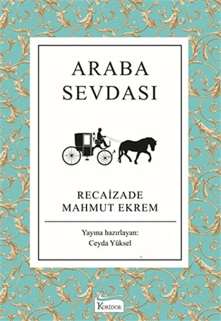 Araba Sevdası (Ciltli) Recaizade Mahmut Ekrem