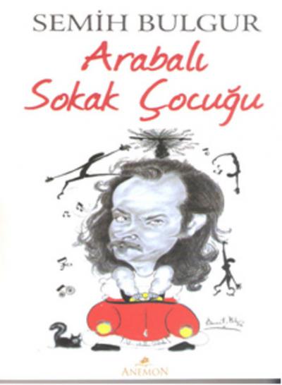 Arabalı Sokak Çocuğu Semih Bulgur