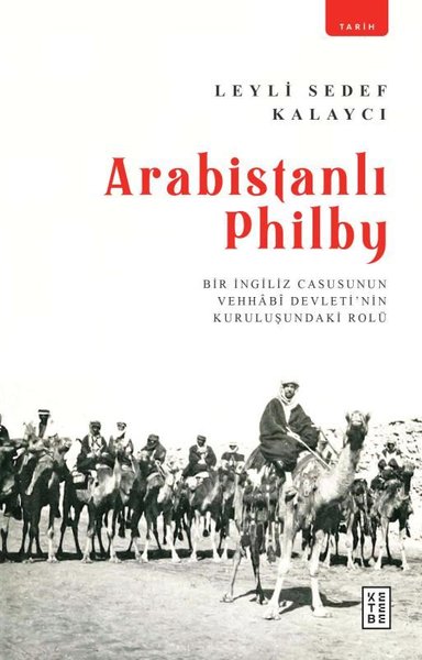 Arabistanlı Philby Leyli Sedef Kalaycı