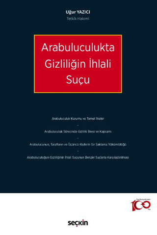 Arabuluculukta Gizliliğin İhlali Suçu Uğur Yazıcı