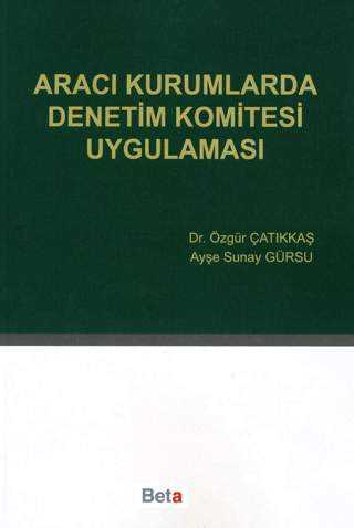 Aracı Kurumlarda Denetim Komitesi Uygulaması %5 indirimli Özgür Çatıkk