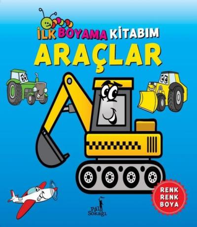 İlk Boyama Kitabım - Araçlar Serkan Karakoç