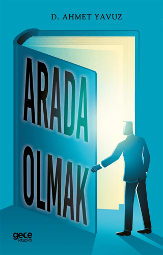 Arada Olmak D. Ahmet Yavuz