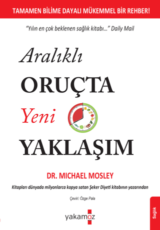 Aralıklı Oruçta Yeni Yaklaşım Michael Mosley