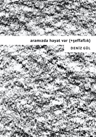 Aramızda Hayat Var (+Şeffaflık) Deniz Gül