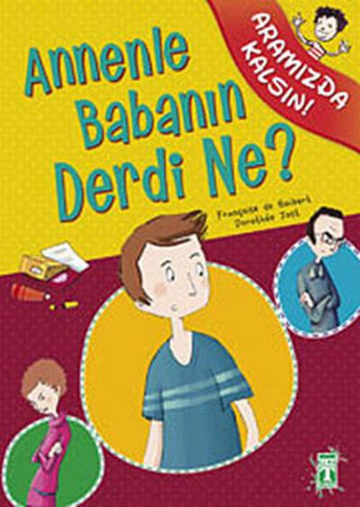 Aramızda Kalsın - Annenle Babanın Derdi Ne? %28 indirimli Françoise De