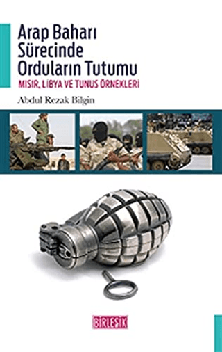 Arap Baharı Sürecinde Orduların Tutumu %15 indirimli Abdul Rezak Bilgi