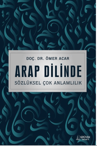 Arap Dilinde Sözlüksel Çok Anlamlılık Ömer Acar