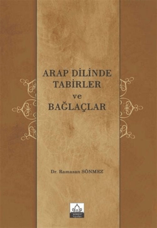 Arap Dilinde Tabirler ve Bağlaçlar Ramazan Sönmez