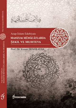 Arap-İslam Edebiyatı Manzum Münacatlarda Şekil ve Muhteva Kenan Demira