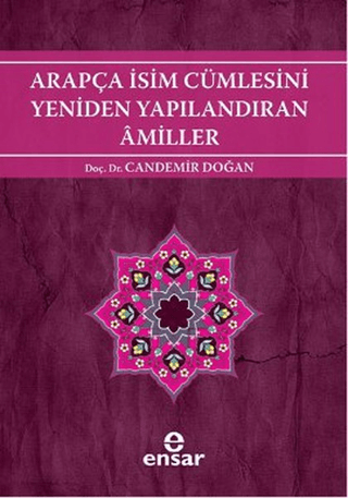 Arapça İsim Cümlesini Yeniden Yapılandıran Amiller Candemir Doğan