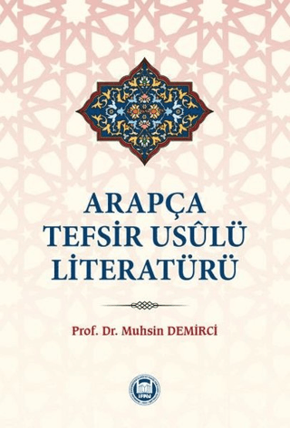 Arapça Tefsir Usulü Literatürü Muhsin Demirci