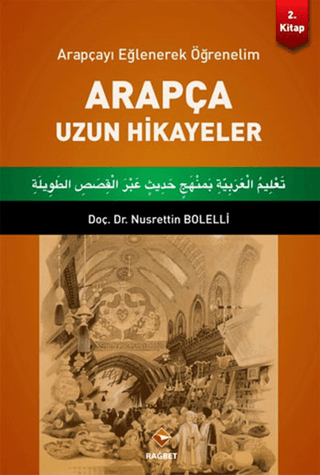 Arapça Uzun Hikayeler 2. Kitap Nusrettin Bolelli