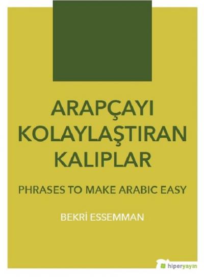 Arapçayı Kolaylaştıran Kalıplar - Phrases To Make Arabic Easy Bekri Es