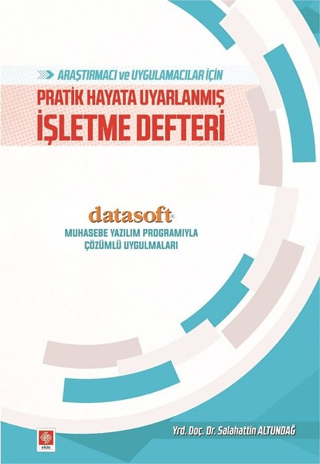 Araştırmacı ve Uygulamacılar İçin Pratik Hayata Uyarlanmış İşletme Def