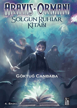 Arayış Ormanı-Solgun Ruhlar Kitabı Göktuğ Canbaba