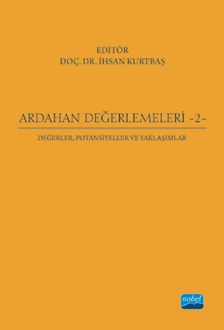 Ardahan Değerlemeleri 2: Değerler, Potansiyeller ve Yaklaşımlar Ali Na