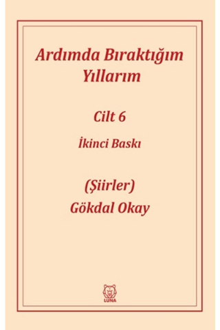 Ardımda Bıraktığım Yıllarım 6 Gökdal Okay