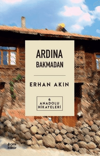 Ardına Bakmadan Erhan Akın