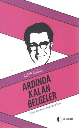 Ardında Kalan Belgeler Beşir Göğüş