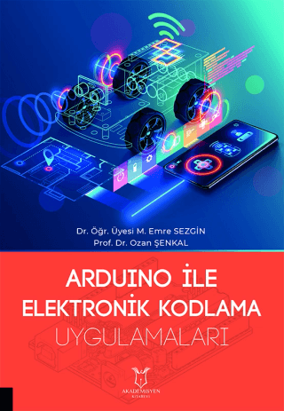 Arduino ile Elektronik Kodlama Uygulamaları M. Emre Sezgin