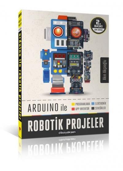 Arduino ile Robotik Projeler Akın Akçaoğlu