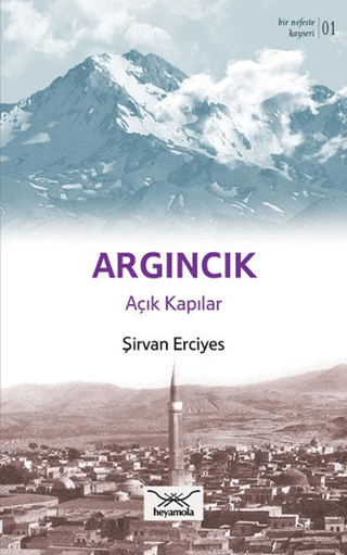 Argıncık Açık Kapılar Şirvan Erciyes