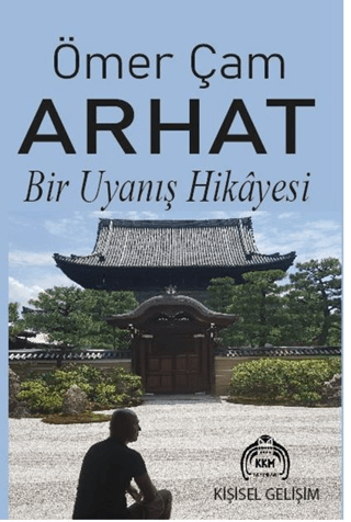 Arhat - Bir Uyanış Hikayesi Ömer Çam