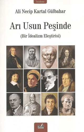 Arı Usun Peşinde - Bir İdealizm Eleştirisi Ali Necip Kartal Gülbahar