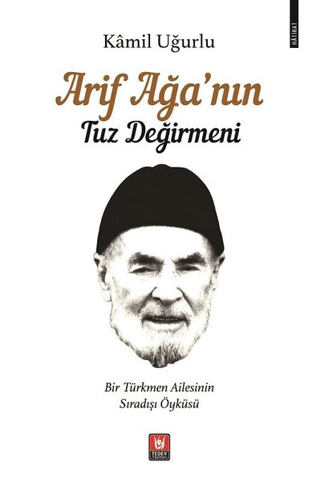 Arif Ağa'nın Tuz Değirmeni Kamil Uğurlu