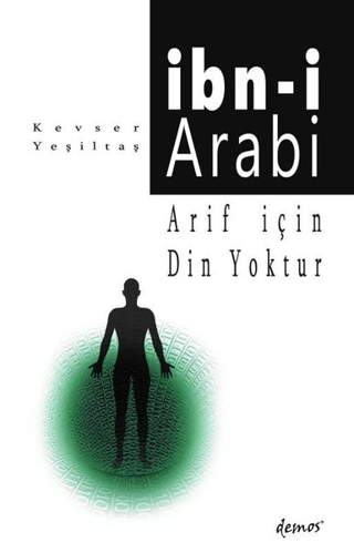 Arif İçin Din Yoktur - İbn-i Arabi Kevser Yeşiltaş