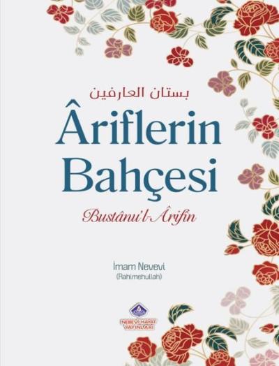 Ariflerin Bahçesi - Bustanu'l Arifin İmam Nevevi