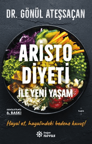 Aristo Diyeti İle Yeni Yaşam - Genişletilmiş Baskı Gönül Ateşsaçan