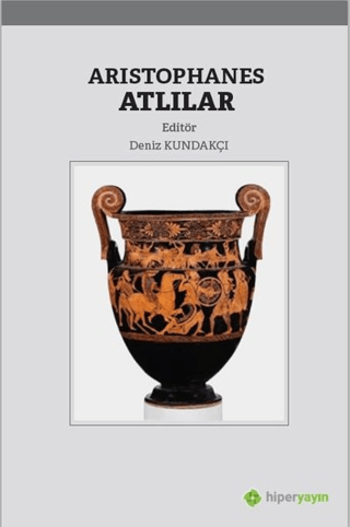 Aristophanes Atlılar Deniz Kundakçı