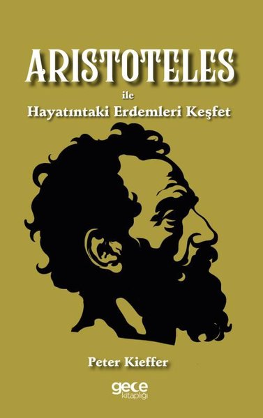 Aristoteles İle Hayatındaki Erdemleri Keşfet Peter Kieffer