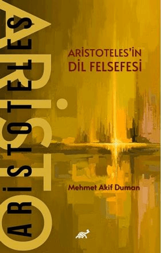 Aristoteles’in Dil Felsefesi Mehmet Akif Duman