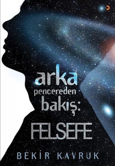 Arka Pencereden Bakış: Felsefe Bekir Kavruk