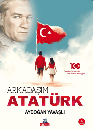 Arkadaşım Atatürk Aydoğan Yavaşlı